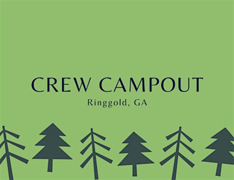Crew Campout - Ringgold, GA