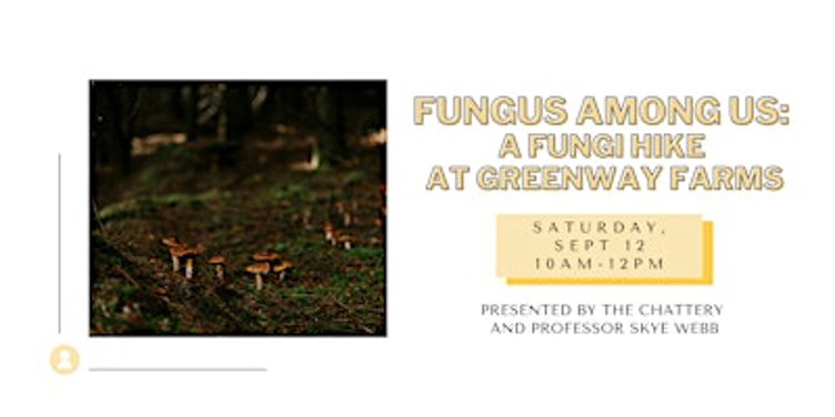 Fungus Among Us: A Fungi Hike at Greenway Farms